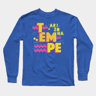 Retro 90s Tempe, Arizona Long Sleeve T-Shirt